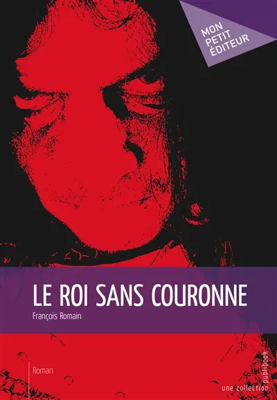 Le roi sans couronne