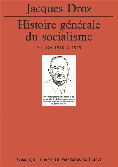 Histoire générale du socialisme. Vol. 3. De 1918 à 1945