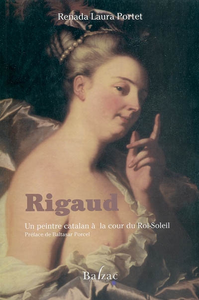 Rigaud, un peintre catalan à la cour du Roi-Soleil
