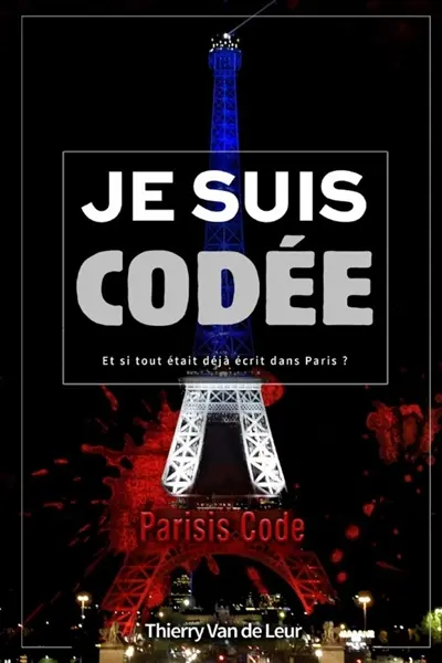 JE SUIS... CODEE : Et si tout était déjà écrit dans Paris ?