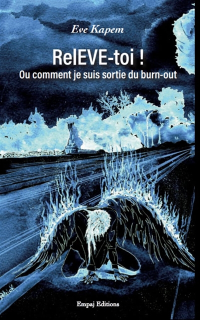 Releve-toi ! ou Comment je suis sortie du burn-out