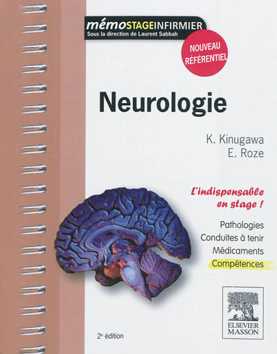 Neurologie : pathologies, conduites à tenir, médicaments, compétences : l'indispensable en stage !