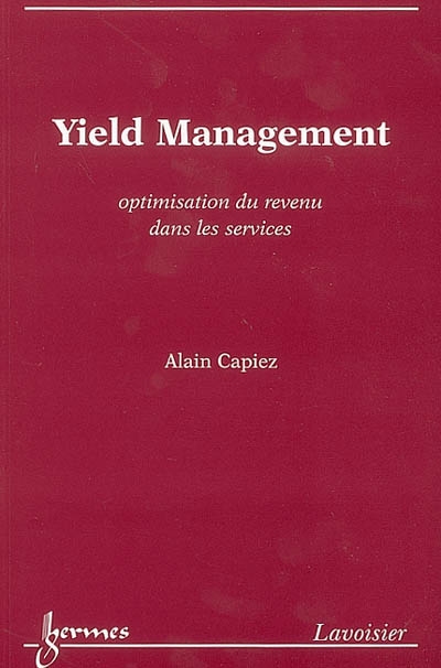 Yield management : optimisation du revenu dans les services