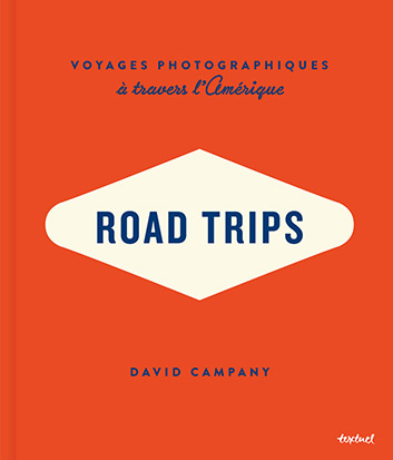 Road trips : voyages photographiques à travers l'Amérique