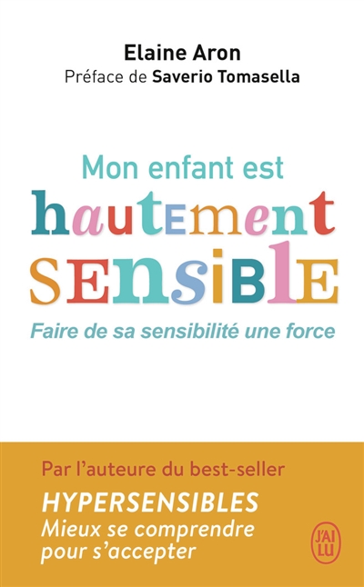 Mon enfant est hautement sensible : faire de sa sensibilité une force