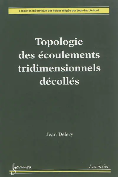 Topologie des écoulements tridimensionnels décollés