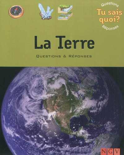 La Terre : questions & réponses