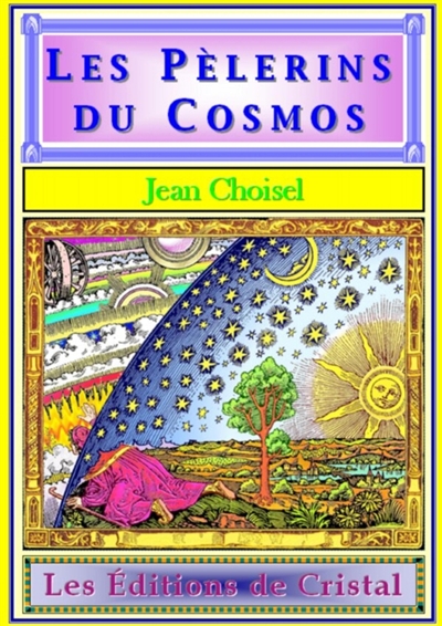 Les Pèlerins du Cosmos :...