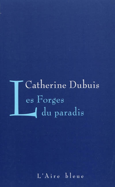 Les forges du paradis : histoire d'une vie, Marguerite Burnat-Provins