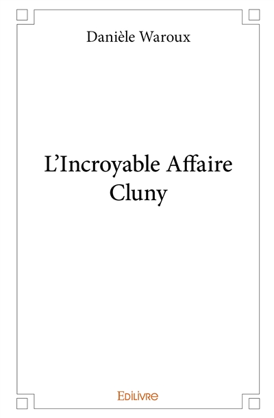 L'incroyable affaire cluny