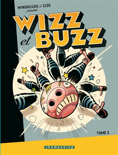 Winshluss et Cizo présentent Wizz et Buzz. Vol. 2