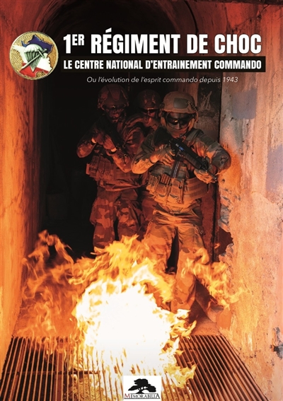 1er régiment de choc : le Centre national d'entraînement commando ou l'évolution de l'esprit commando depuis 1943