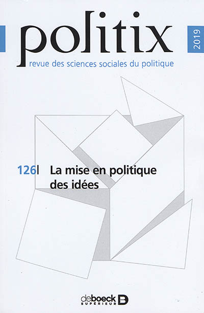 Politix, n° 126. La mise en politique des idées