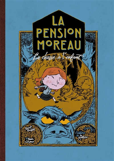 La pension Moreau. Vol. 3. La chasse à l'enfant
