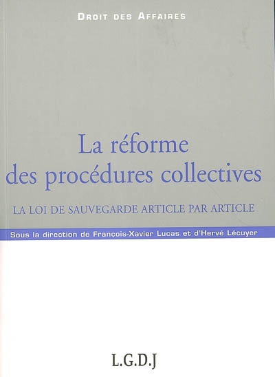 La réforme des procédures collectives : la loi de sauvegarde article par article