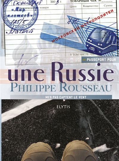 Passeport pour une Russie : mes pas captent le vent