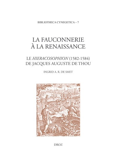 La fauconnerie à la Renaissance : le Hieracosophion (1582-1584)