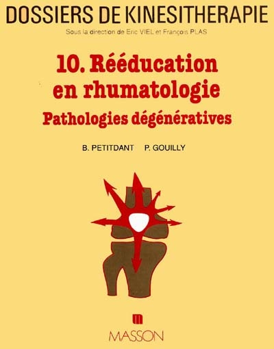 Dossiers de kinésithérapie, n° 10. Rééducation en rhumatologie