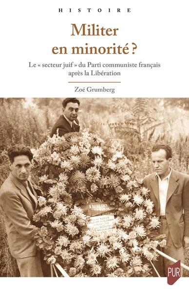 Militer en minorité? : le secteur juif du Parti communiste français après la Libération