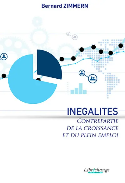 Inégalités, contrepartie de la croissance et du plein emploi