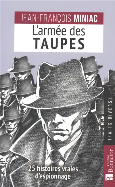 L'armée des taupes : 25 récits d'espionnage