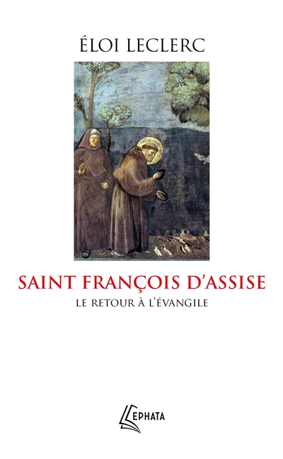 Saint François d'Assise : le retour à l'Evangile