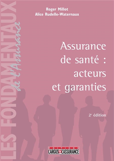 L'assurance santé : acteurs et garanties