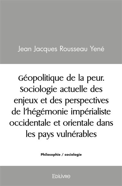 Géopolitique de la peur....