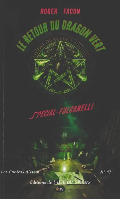 Le retour du Dragon vert : spécial Fulcanelli