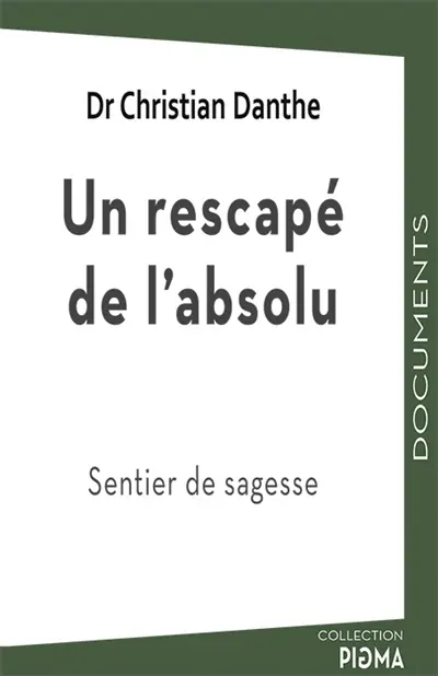 Un rescapé de l'absolu : sentier de sagesse