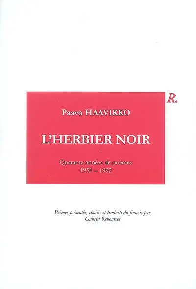 L'herbier noir : quarante années de poèmes, 1951-1992