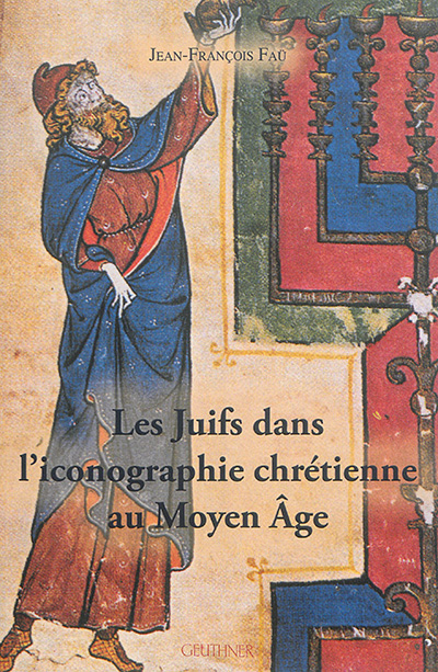 Les Juifs dans l'iconographie chrétienne au Moyen Age