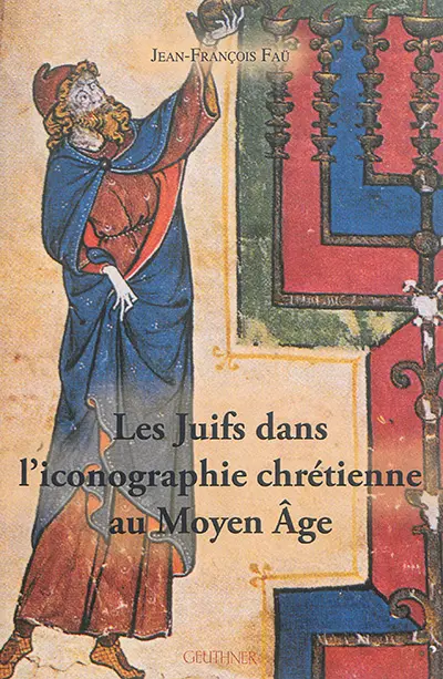Les Juifs dans l'iconographie chrétienne au Moyen Age