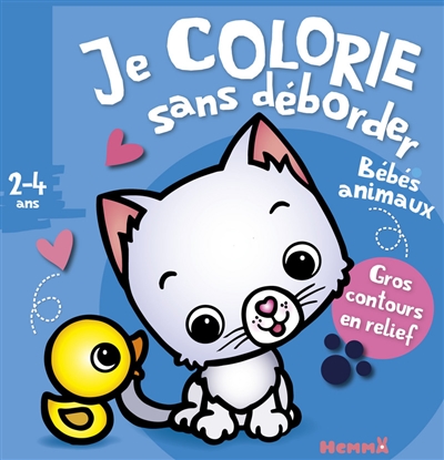 Bébés animaux : je colorie sans déborder : 2-4 ans