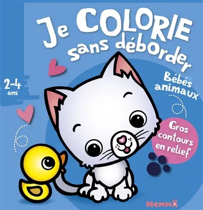 Bébés animaux : je colorie sans déborder : 2-4 ans