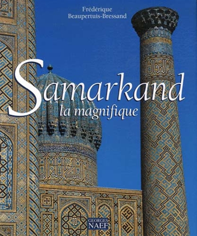 Samarkand : la magnifique