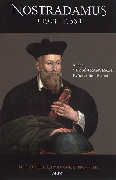 Nostradamus (1503-1566) : médecin juif, astrologue et prophète ?