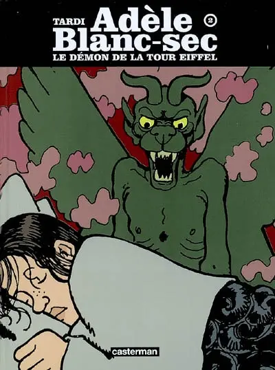 Adèle Blanc-Sec. Vol. 2. Le démon de la tour Eiffel
