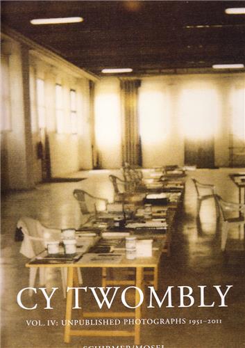 Cy Twombly Unpublished Photographs 4 1951-2011