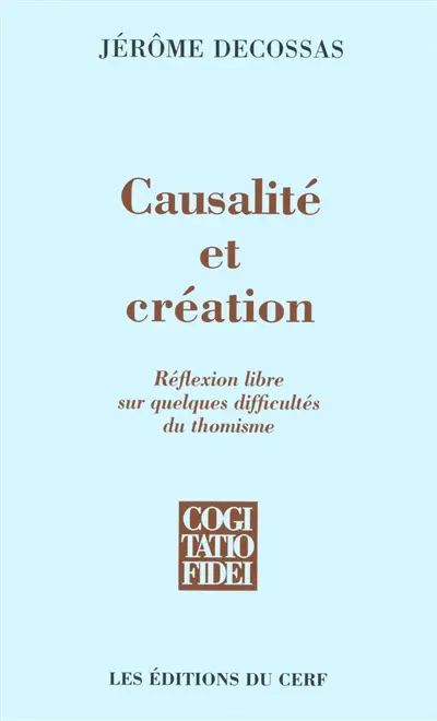 Causalité et création : réflexion libre sur quelques difficultés du thomisme