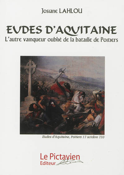 Eudes d'Aquitaine : l'autre vainqueur oublié de la bataille de Poitiers