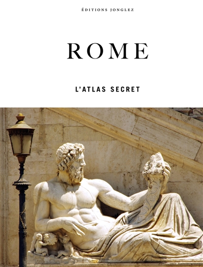 Rome : l'atlas secret
