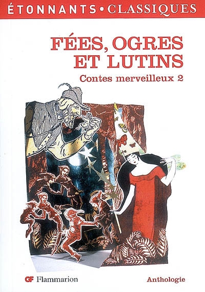 Contes merveilleux. Vol. 2. Fées, ogres et lutins