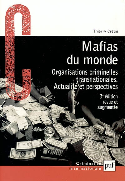 Mafias du monde : organisations criminelles transnationales, actualité et perspectives
