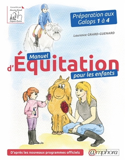 Manuel d'équitation pour les enfants : préparation aux galops 1 à 4 : d'après les novueaux programmes officiels