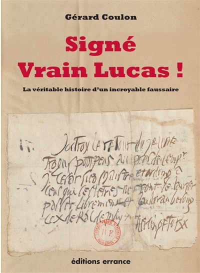 Signé Vrain Lucas ! : la véritable histoire d'un incroyable faussaire