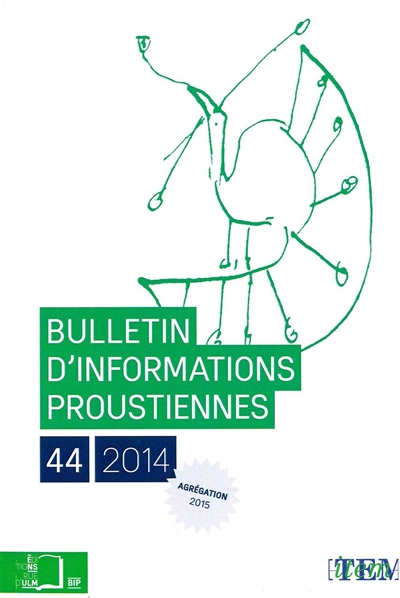 bulletin d'informations proustiennes, n° 44. agrégation 2015