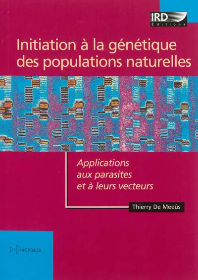 Initiation à la génétique des populations naturelles : applications aux parasites et à leurs vecteurs