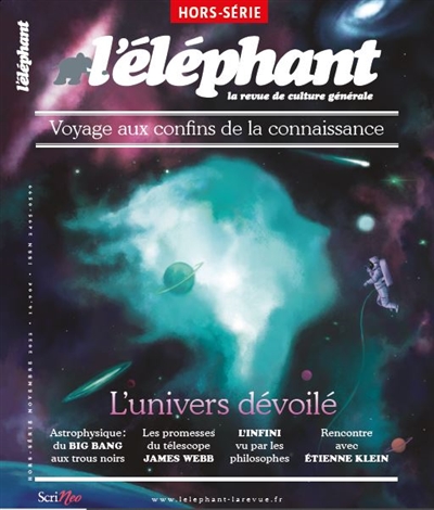 L'Eléphant : la revue, hors-série. L'Univers dévoilé : voyage aux confins de la connaissance
