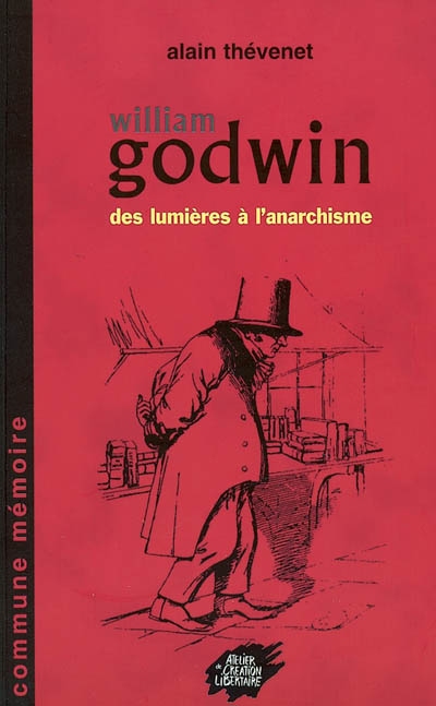William Godwin : des Lumières à l'anarchisme